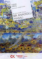 Bir Anadolu Masalı Bir Varmış ile Bir Yokmuş - Cumhuriyet Kitapları