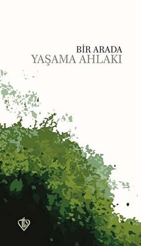 Bir Arada Yaşama Ahlakı - 1