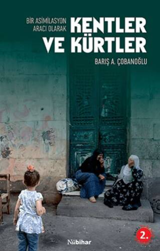 Bir Asimilasyon Aracı Olarak Kentler ve Kürtler - 1