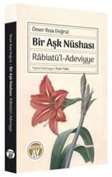 Bir Aşk Nüshası: Rabiatü`l-Adeviyye - 1