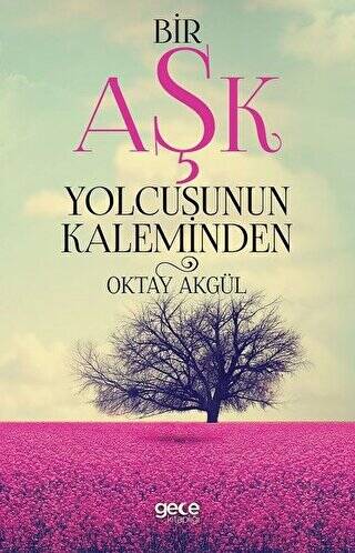 Bir Aşk Yolcusunun Kaleminden - 1
