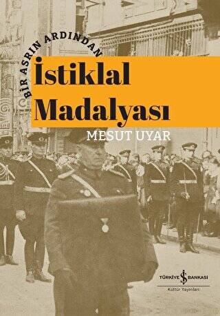 Bir Asrın Ardından İstiklal Madalyası - 1