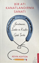 Bir Atı Kanatlandırma Sanatı - Destek Yayınları