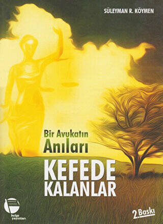 Bir Avukatın Anıları Kefede Kalanlar - 1