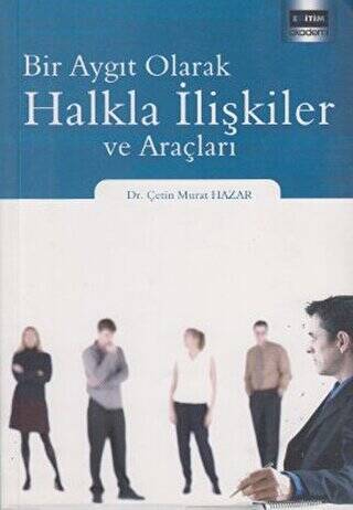 Bir Aygıt Olarak Halkla İlişkiler ve Araçları - 1