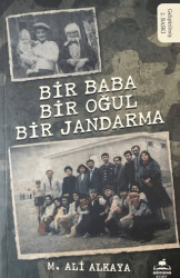 Bir Baba Bir Oğul Bir Jandarma - Almina Kitap