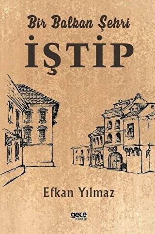 Bir Balkan Şehri İştip - 1