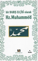 Bir Barış Elçisi Olarak Hz. Muhammed - 1