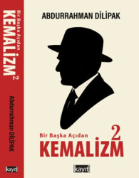 Bir Başka Açıdan Kemalizm 2 - 1