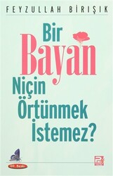 Bir Bayan Niçin Örtünmek İstemez? - 1