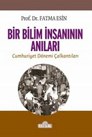 Bir Bilim İnsanının Anıları - 1