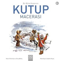 Bir Bilim İnsanının Kutup Macerası - 1