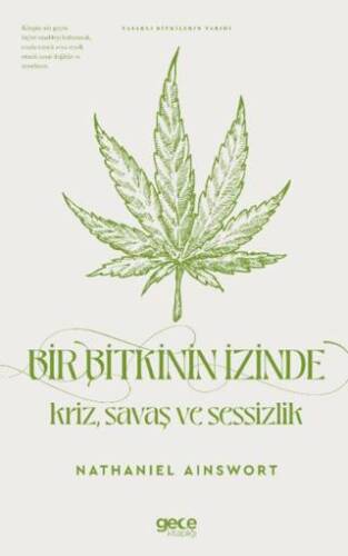Bir Bitkinin İzinde Kriz Savaş ve Sessizlik - 1