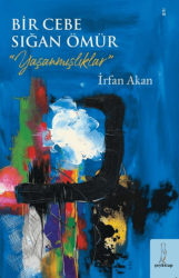 Bir Cebe Sığan Ömür - Yaşanmışlıklar - Şey Kitap