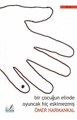 Bir Çocuğun Elinde Oyuncak Hiç Eskimezmiş - 1