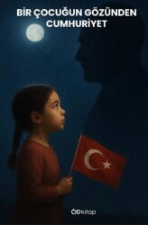 Bir Çocuğun Gözünden Cumhuriyet - Od Kitap