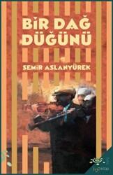 Bir Dağ Düğünü - Antakya Öyküleri - 1