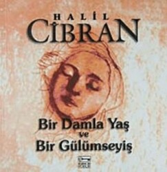 Bir Damla Yaş ve Bir Gülümseyiş - Anahtar Kitaplar Yayınevi