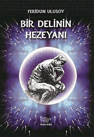 Bir Delinin Hezeyanı - 1