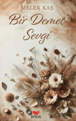 Bir Demet Sevgi - Efsus Yayınları