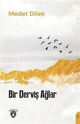 Bir Derviş Ağlar - Dorlion Yayınları
