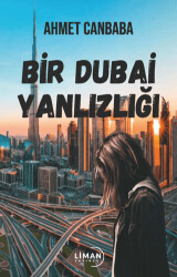 Bir Dubai Yalnızlığı - 1