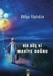 Bir Düş ki Maviye Doğru - 1