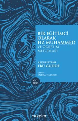 Bir Eğitimci Olarak Hz. Muhammed SAS ve Öğretim Metodları - 1