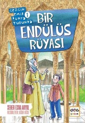 Bir Endülüs Rüyası - Gezgin Emir Dünya Turunda 1 - 1