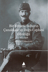 Bir Ermeni Subayın Çanakkale ve Doğu Cephesi Günlüğü 1914-1918 - 1