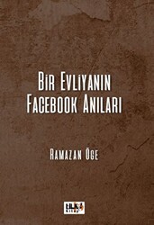 Bir Evliyanın Facebook Anıları - 1