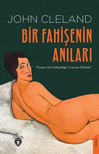 Bir Fahişenin Anıları Fanny`nin Fahişeliğe Uzanan Öyküsü - 1