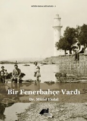 Bir Fenerbahçe Vardı - 1