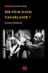 Bir Film Nasıl Tasarlanır? - 1