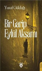 Bir Garip Eylül Akşamı - 1