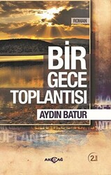 Bir Gece Toplantısı - Akçağ Yayınları