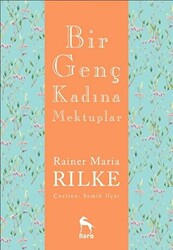 Bir Genç Kadına Mektuplar - 1