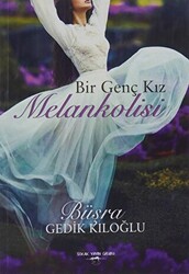 Bir Genç Kız Melankolisi - 1