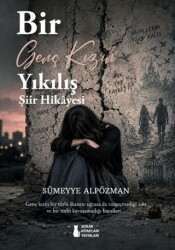Bir Genç Kızın Yıkılış Şiir Hikâyesi - Sokak Kitapları Yayınları
