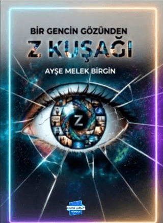 Bir Gencin Gözünden Z Kuşağı - 1
