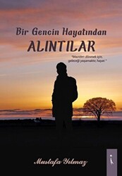 Bir Gencin Hayatından Alıntılar - 1