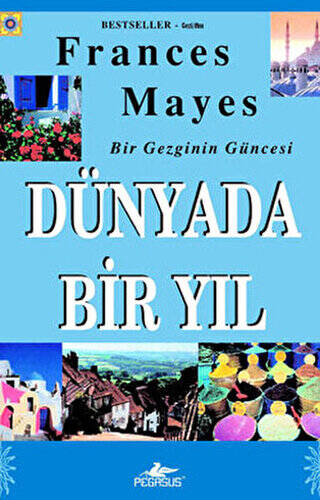 Bir Gezginin Güncesi - Dünyada Bir Yıl - 1