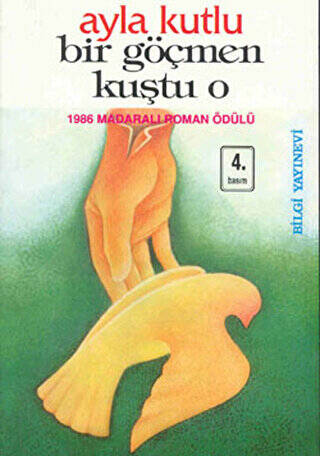 Bir Göçmen Kuştu O - 1