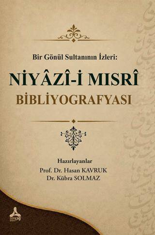 Bir Gönül Sultanının İzleri: Niyazi-i Mısri Bibliyografyası - 1