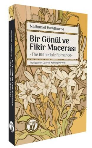 Bir Gönül ve Fikir Macerası- The Blithedale Romance - 1