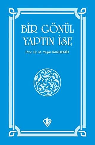 Bir Gönül Yaptın İse - 1