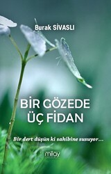 Bir Gözede Üç Fidan - 1