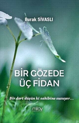 Bir Gözede Üç Fidan - 1