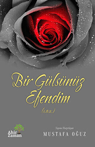 Bir Gülsünüz Efendim s.a.s - 1