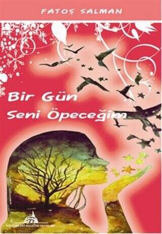 Bir Gün Seni Öpeceğim - 1